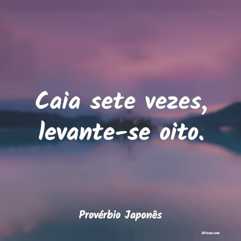 Frases de Provérbio Japonês