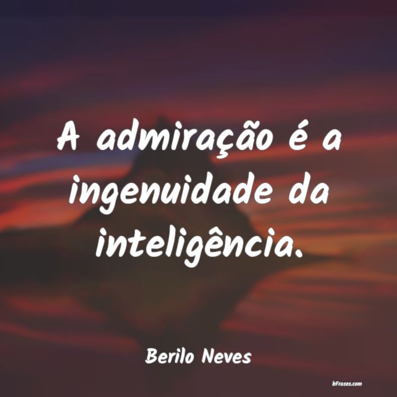 Frases de Berilo Neves
