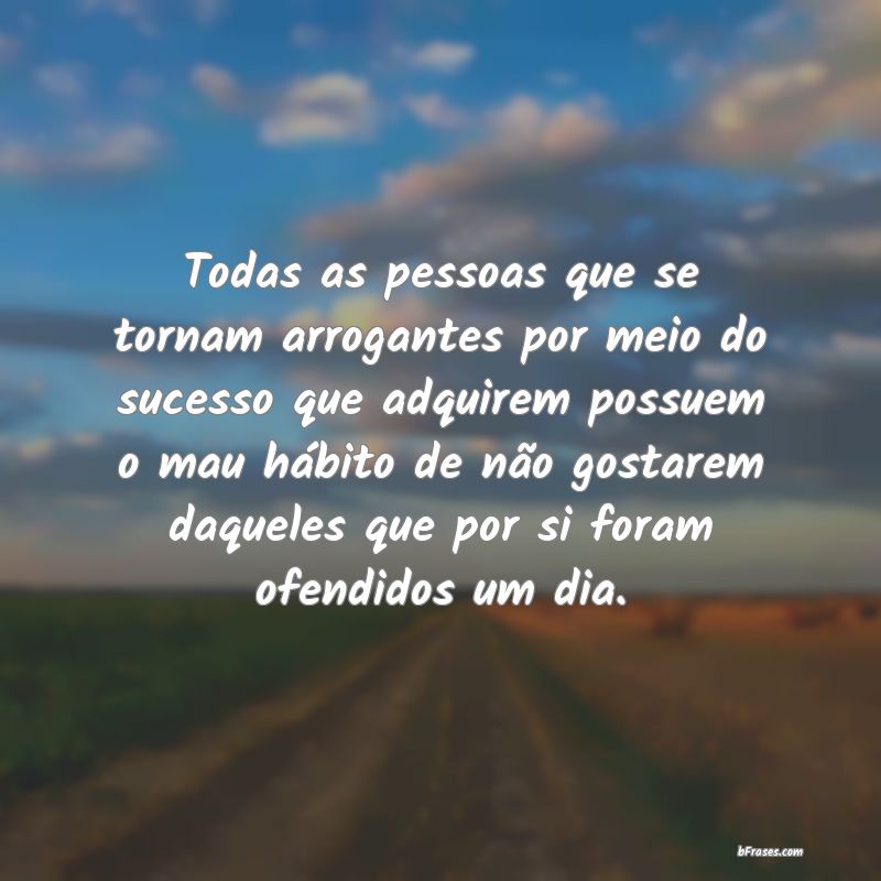 Frases de Arrogância