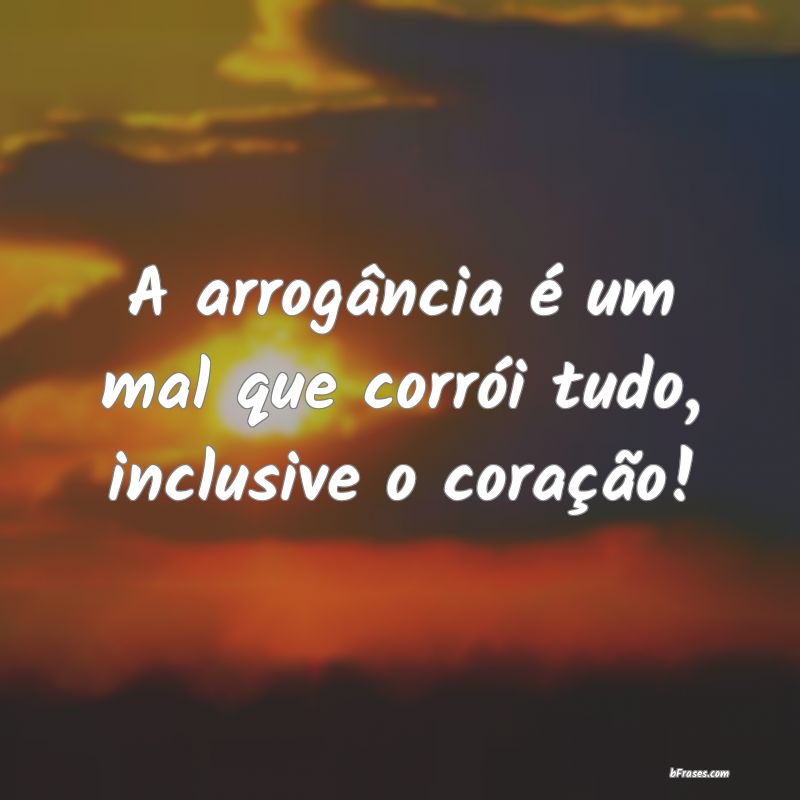 Frases de Arrogância