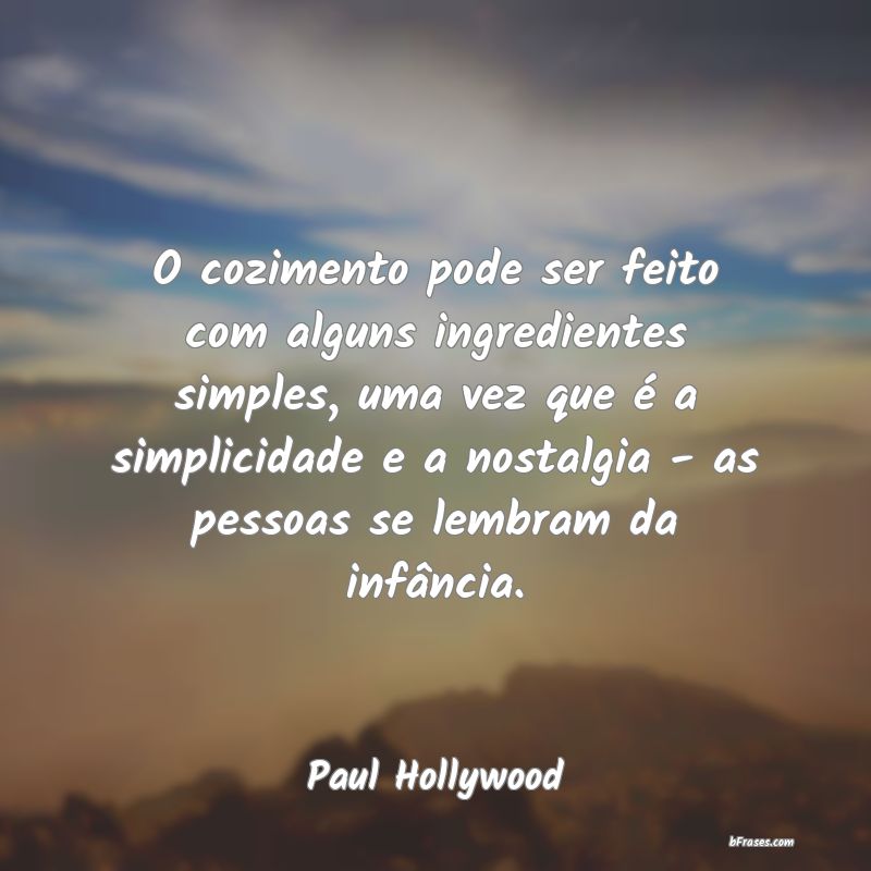 Frases de Paul Hollywood