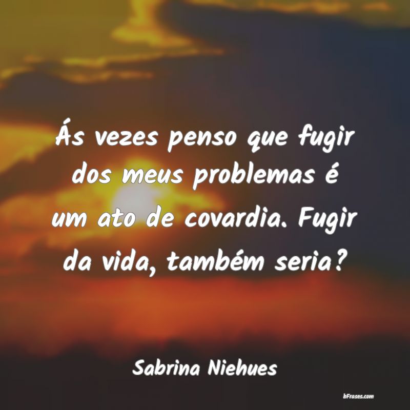 Frases de Sabrina Niehues