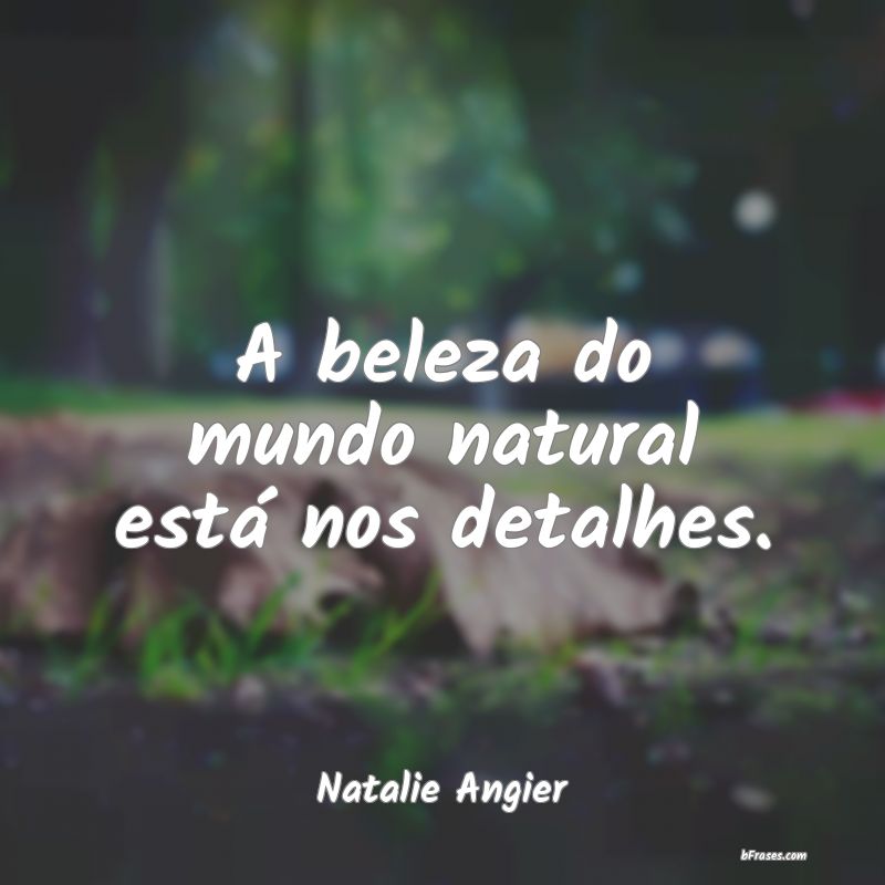 Frases de Natalie Angier