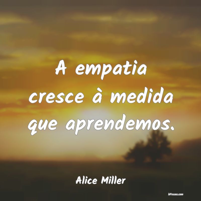 Frases de Alice Miller