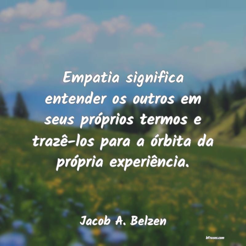 Frases de Jacob A. Belzen