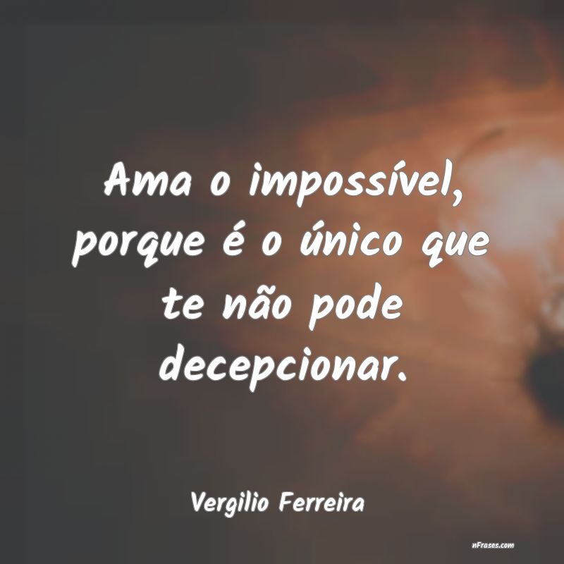 Frases de Vergilio Ferreira
