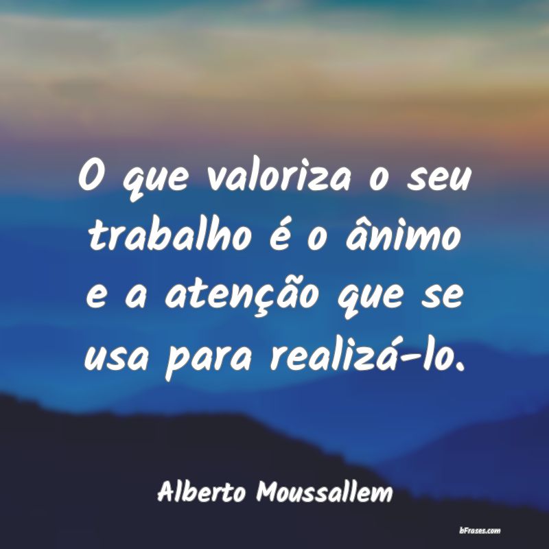 Frases de Alberto Moussallem
