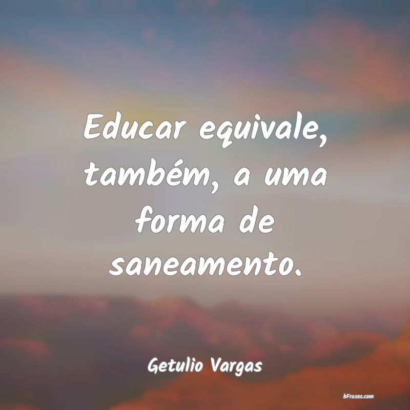 Frases de Getulio Vargas