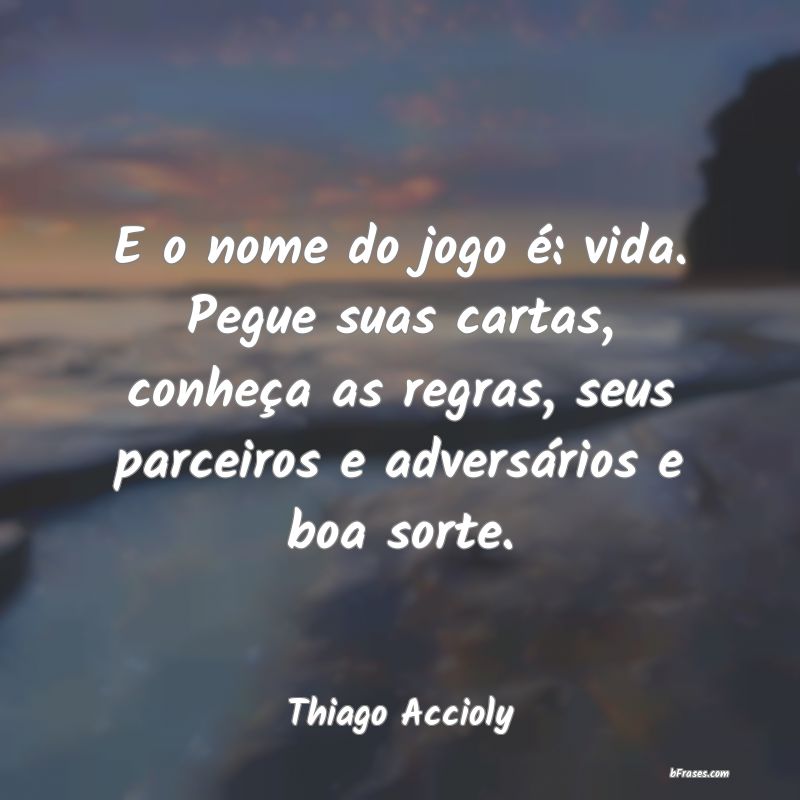 Frases de Thiago Accioly