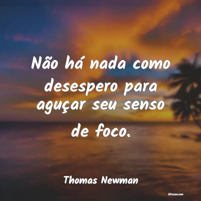 Frases de Thomas Newman