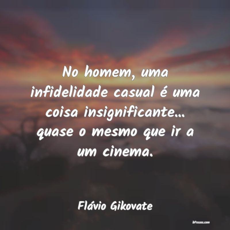 Frases de Flávio Gikovate