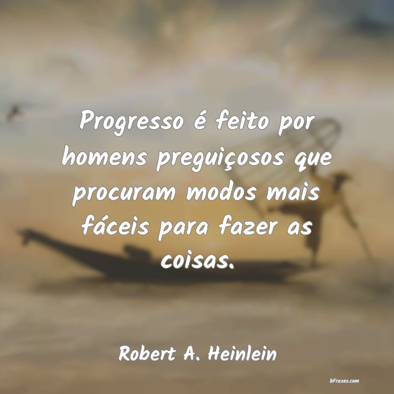 Frases de Robert A. Heinlein