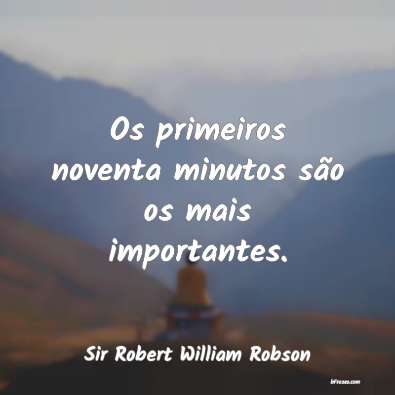 Frases de Sir Robert William Robson