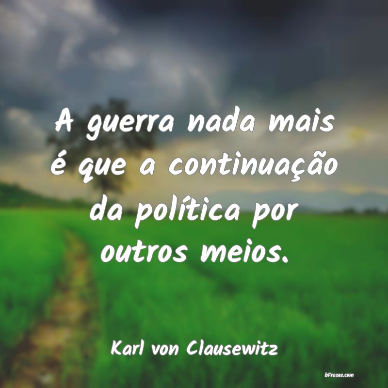 Frases de Karl von Clausewitz