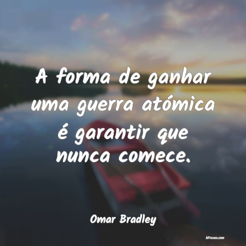 Frases de Omar Bradley