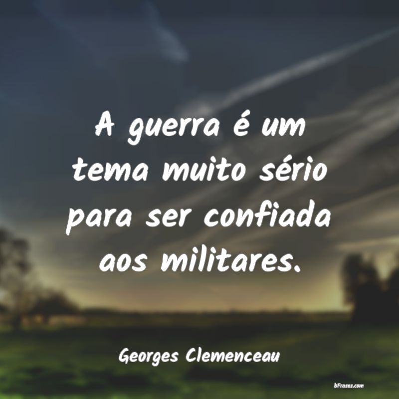 Frases de Georges Clemenceau