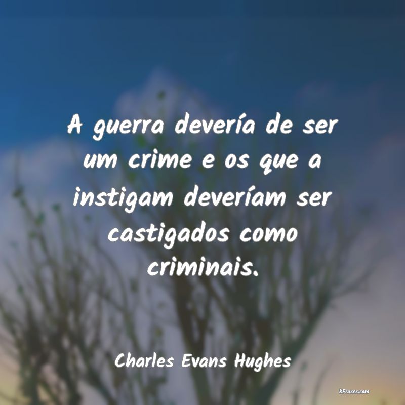 Frases de Charles Evans Hughes