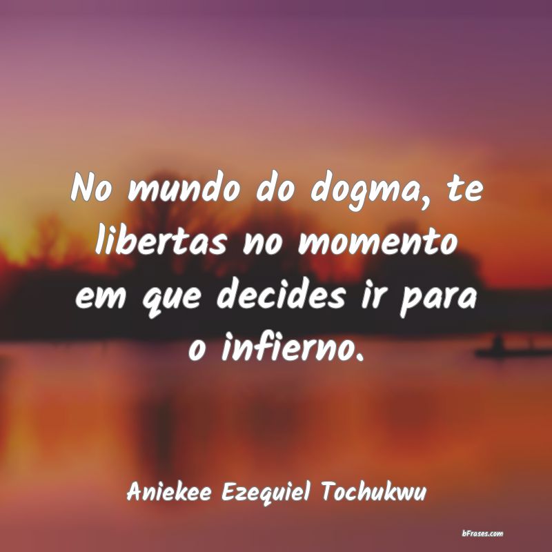 Frases de Aniekee Ezequiel Tochukwu