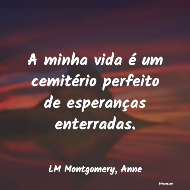 Frases de LM Montgomery, Anne