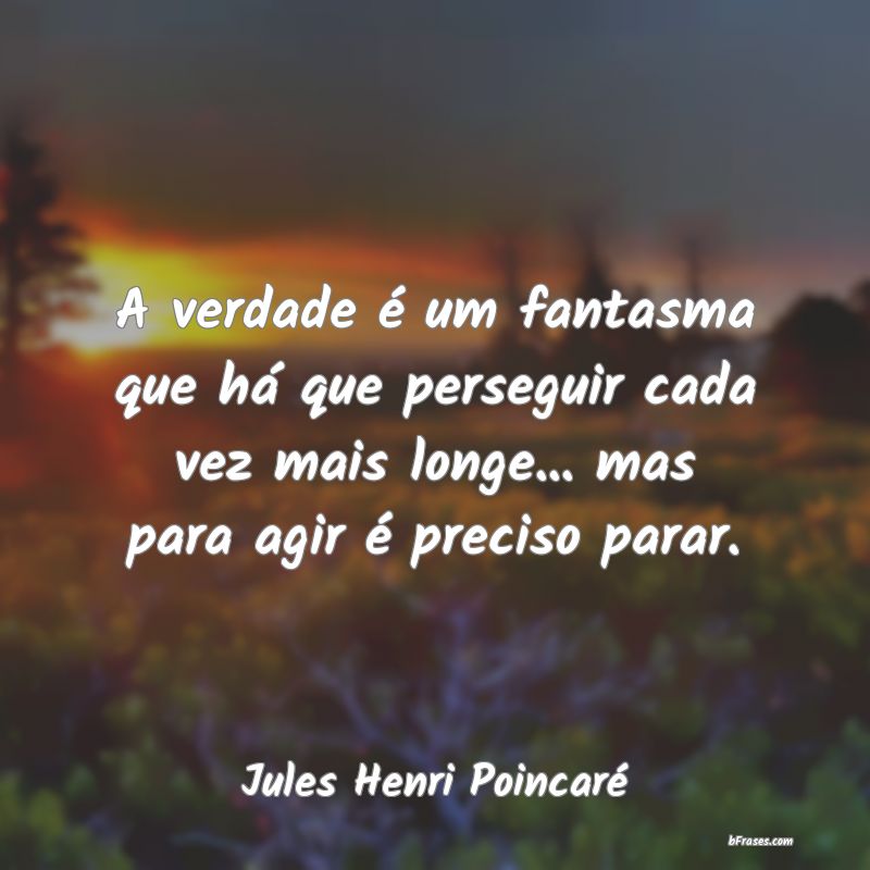 Frases de Jules Henri Poincaré