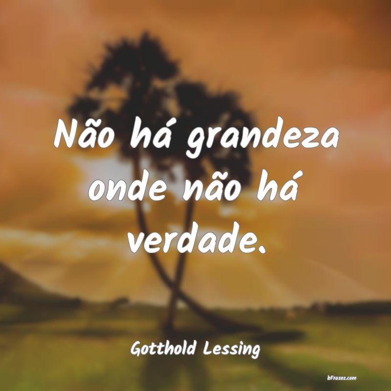 Frases de Gotthold Ephraim Lessing