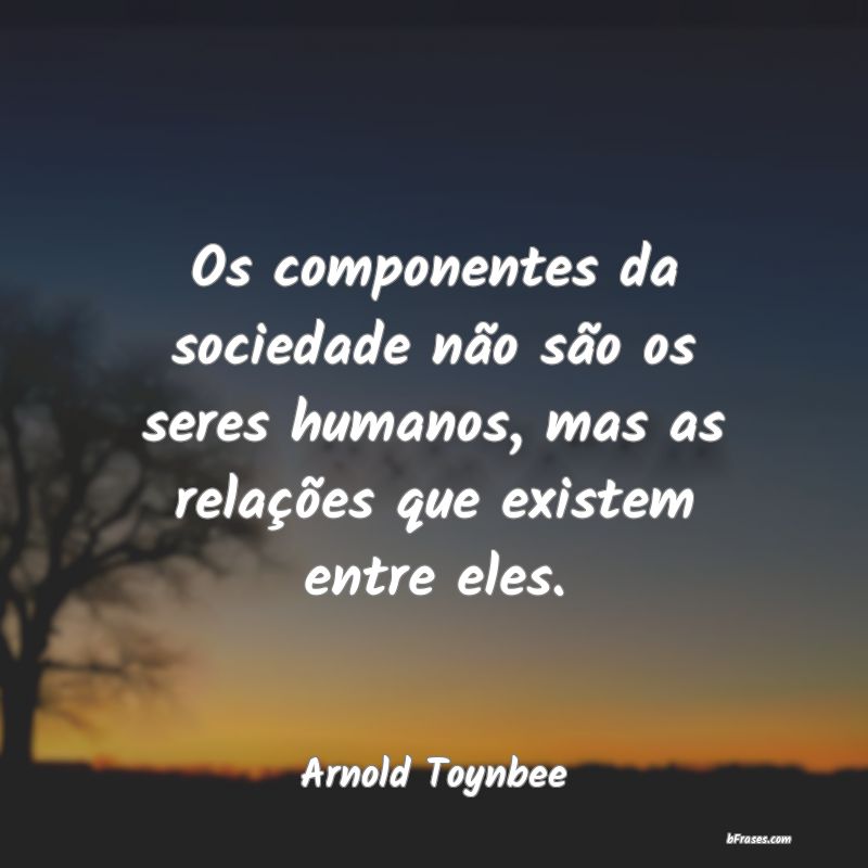 Frases de Arnold Toynbee