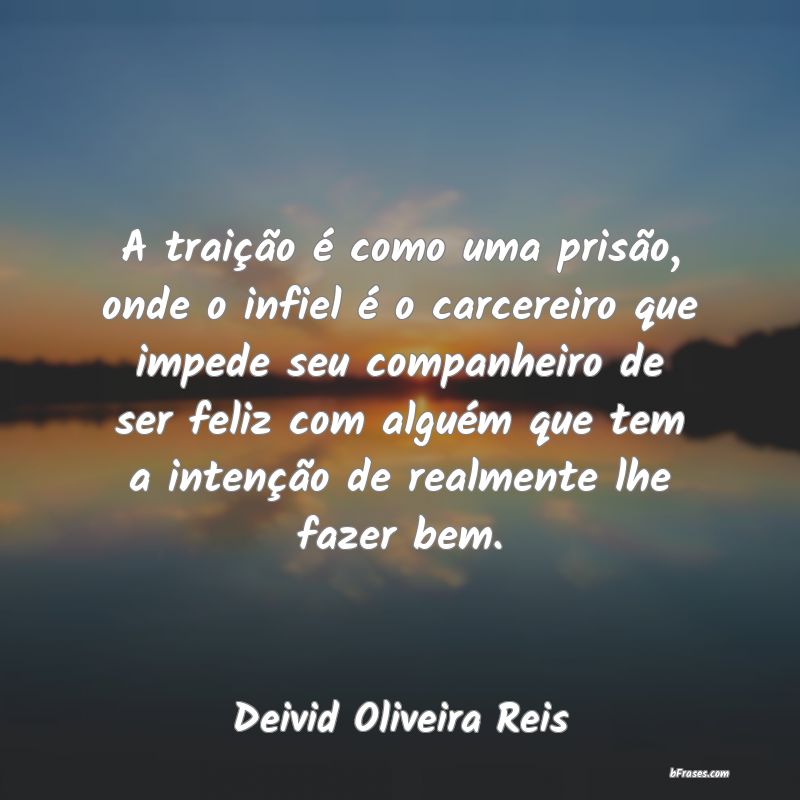 Frases de Deivid Oliveira Reis