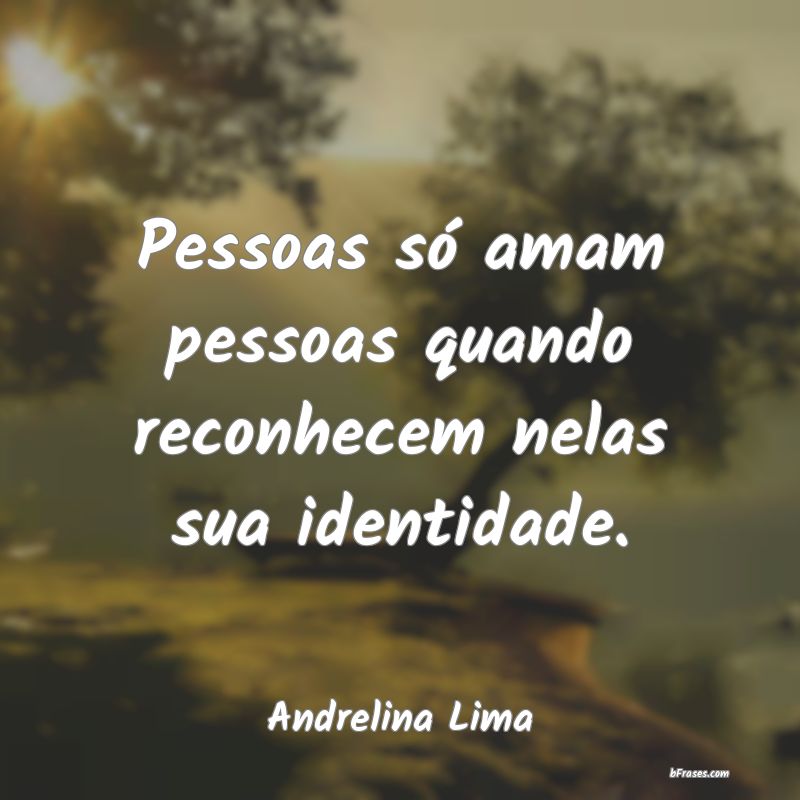 Frases de Andrelina Lima