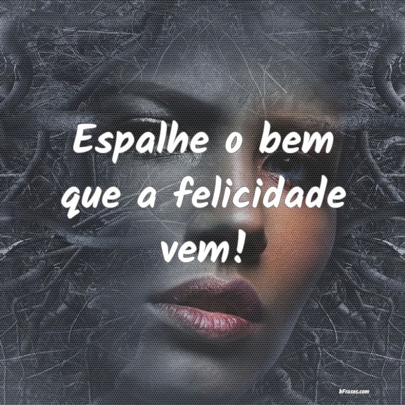 Frases de Felicidade