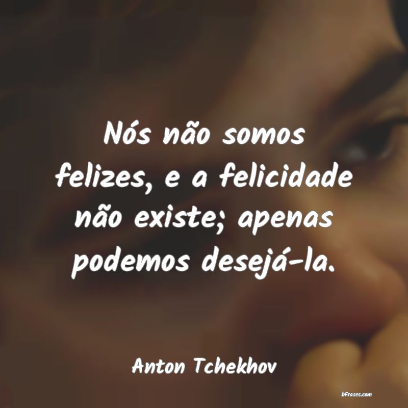 Frases de Anton Tchekhov