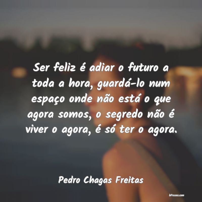Frases de Pedro Chagas Freitas