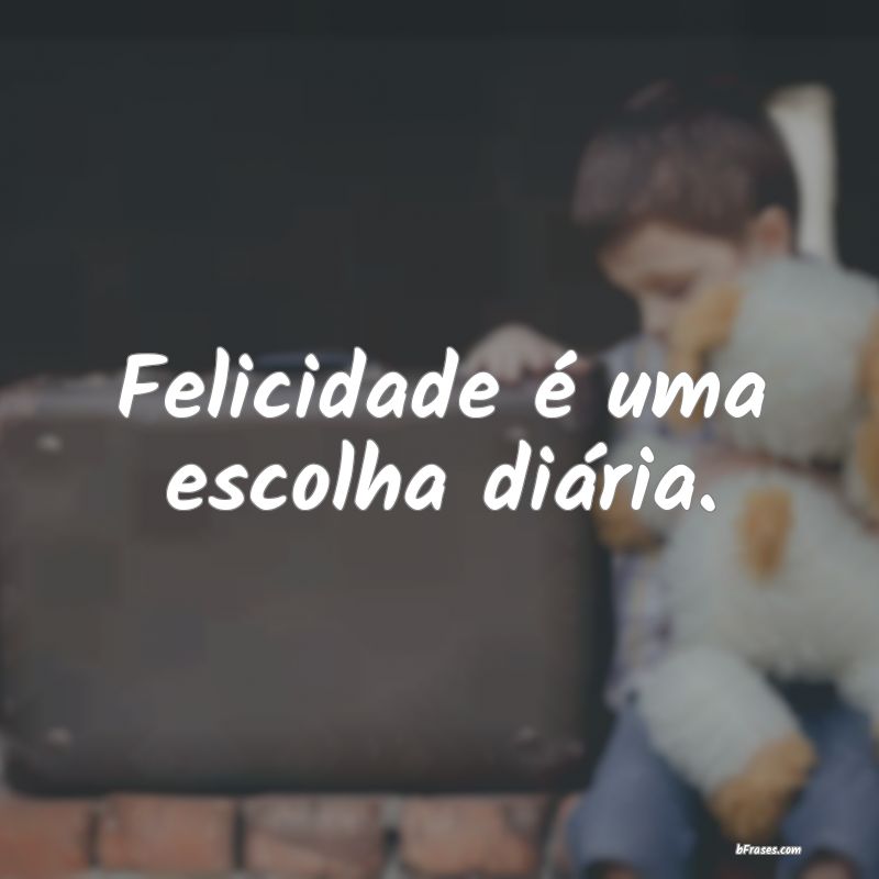 Frases de Felicidade