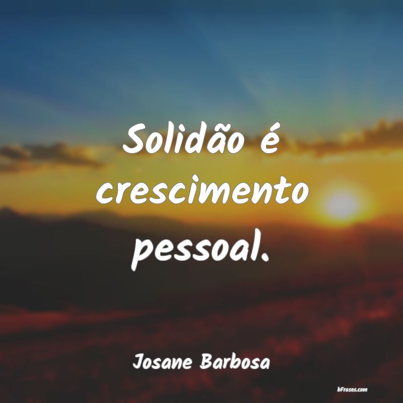Frases de Josane Barbosa