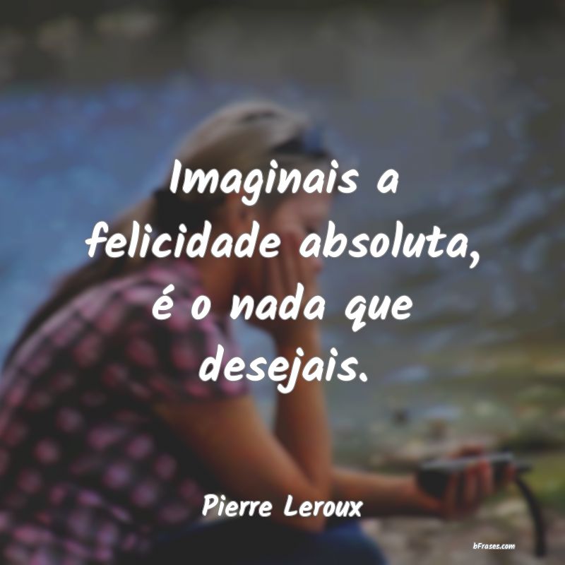 Frases de Pierre Leroux