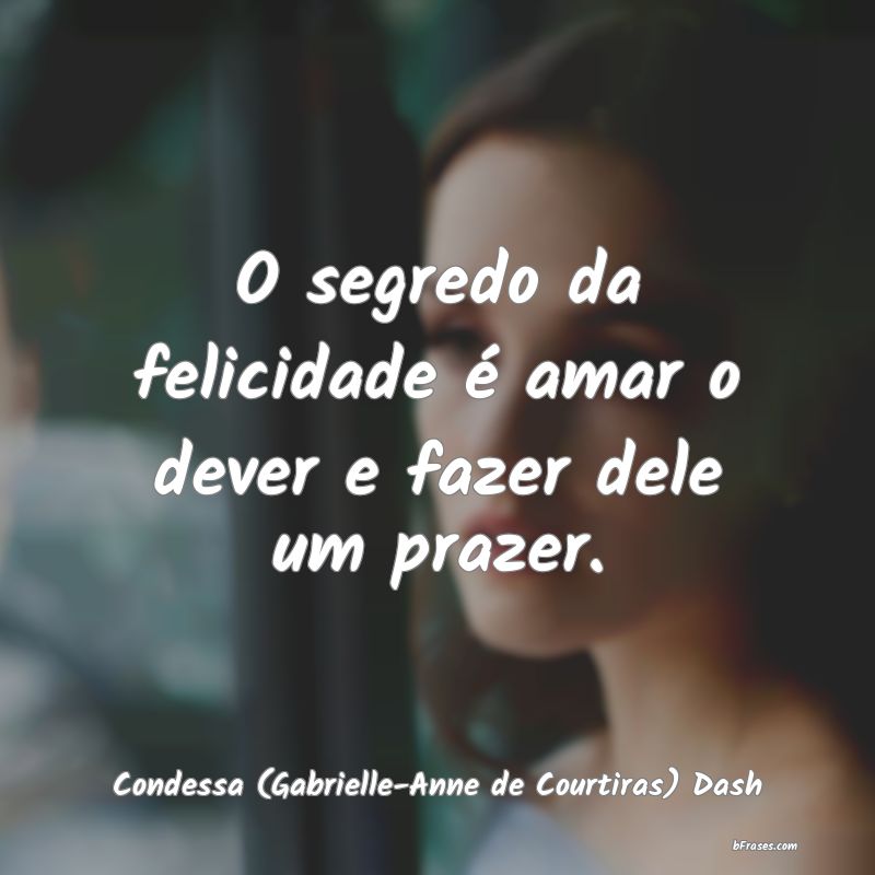 Frases de Condessa (Gabrielle-Anne de Courtiras) Dash