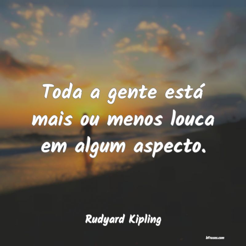 Frases de Rudyard Kipling