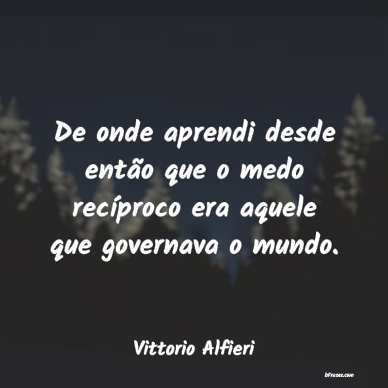 Frases de Vittorio Alfieri