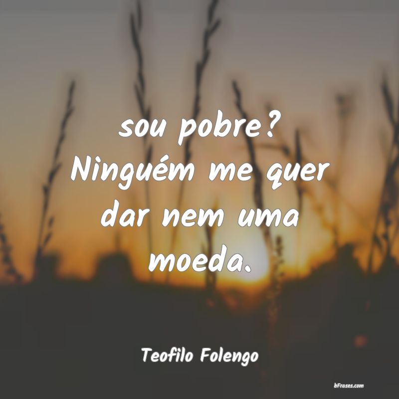 Frases de Teofilo Folengo