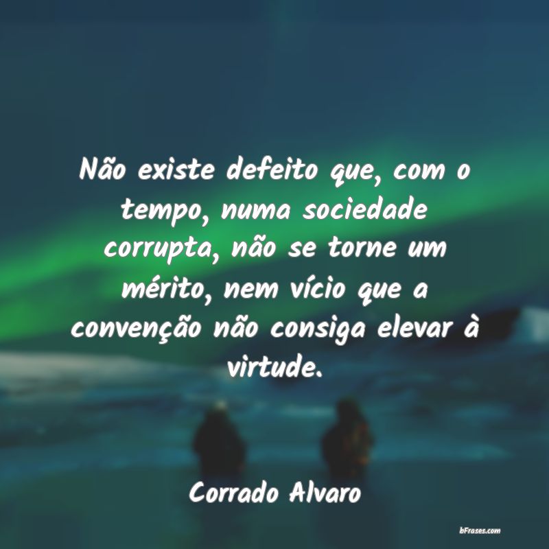 Frases de Corrado Alvaro