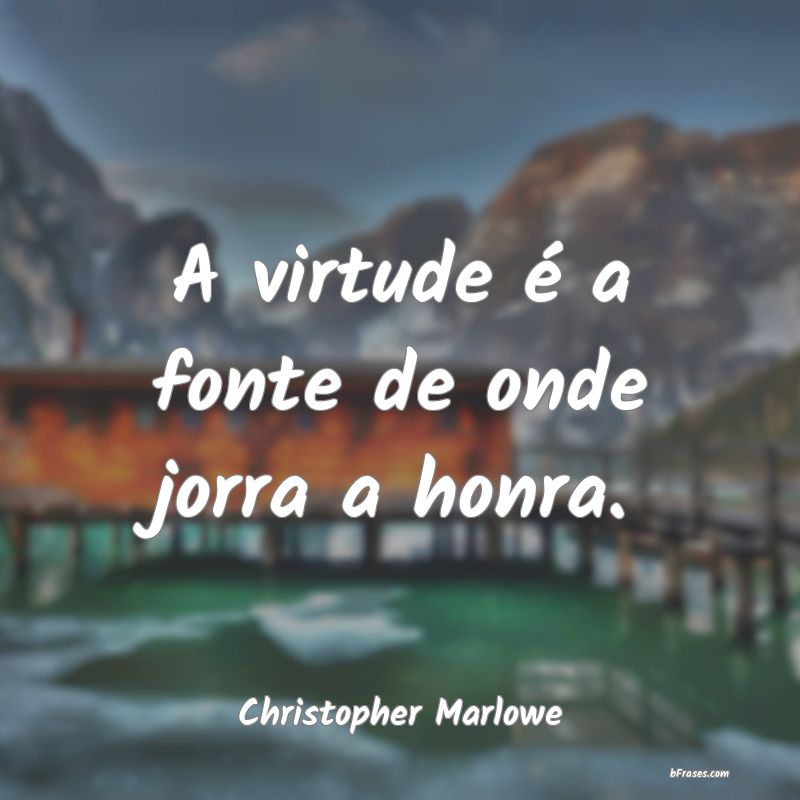 Frases de Christopher Marlowe