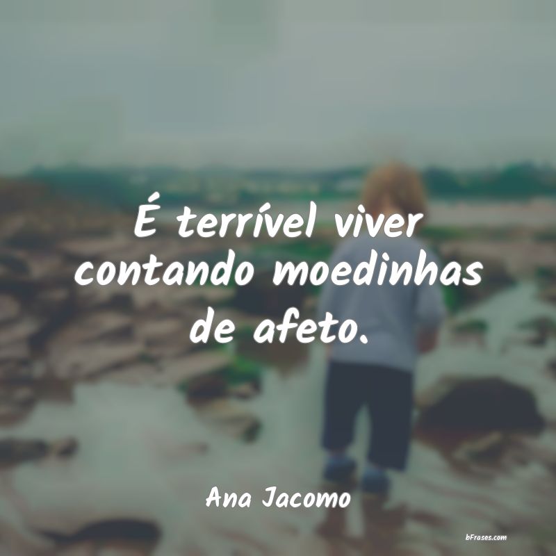 Frases de Ana Jacomo