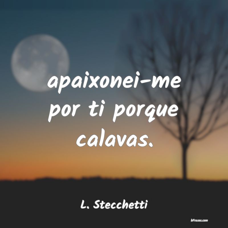 Frases de L. Stecchetti