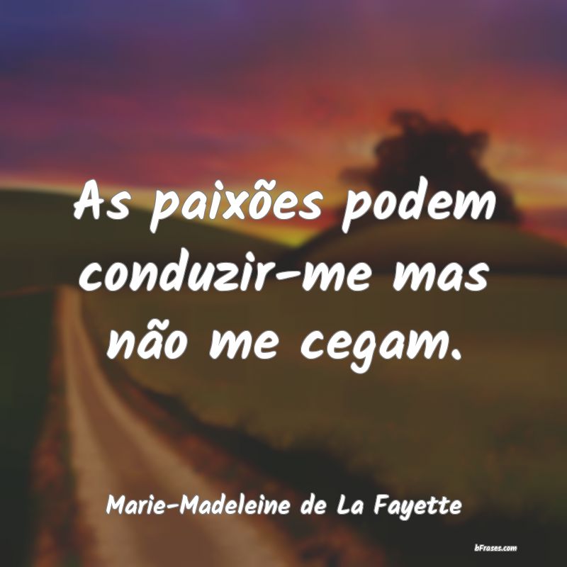 Frases de Marie-Madeleine de La Fayette