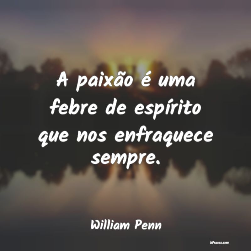 Frases de William Penn