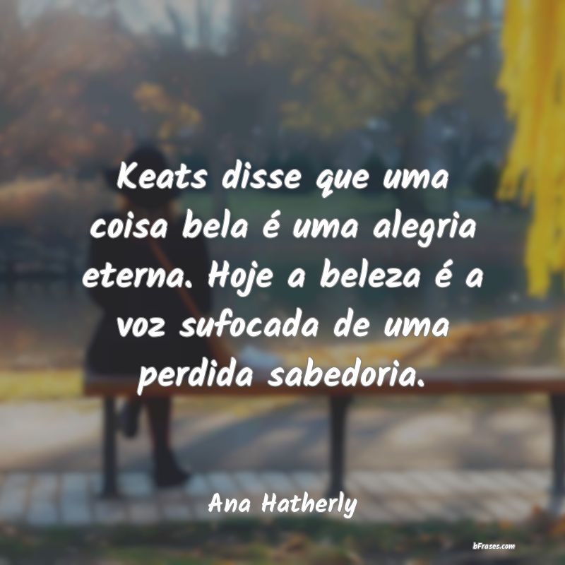 Frases de Ana Hatherly