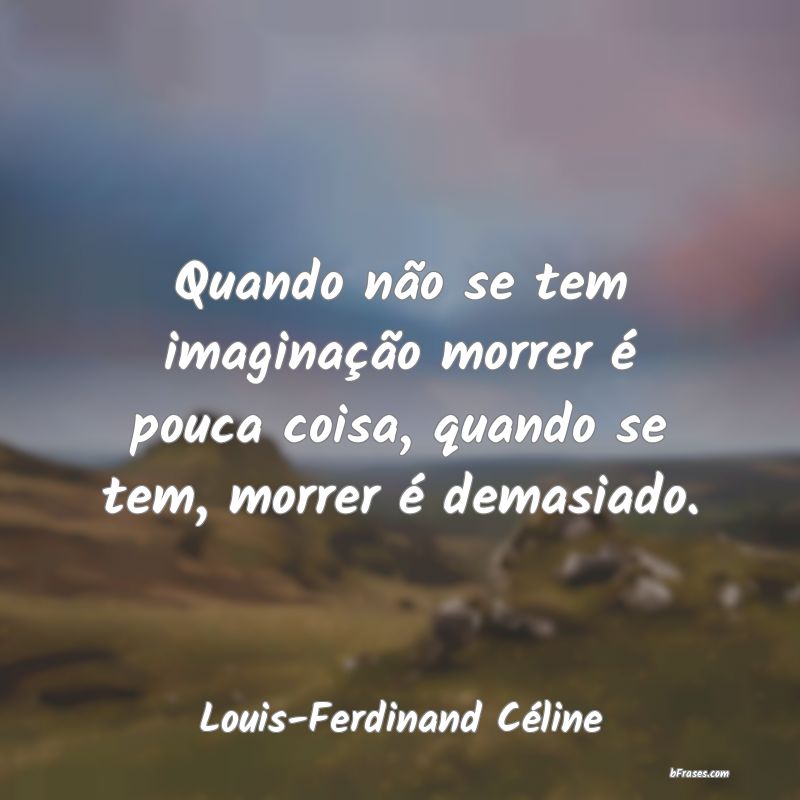 Frases de Louis-Ferdinand Céline