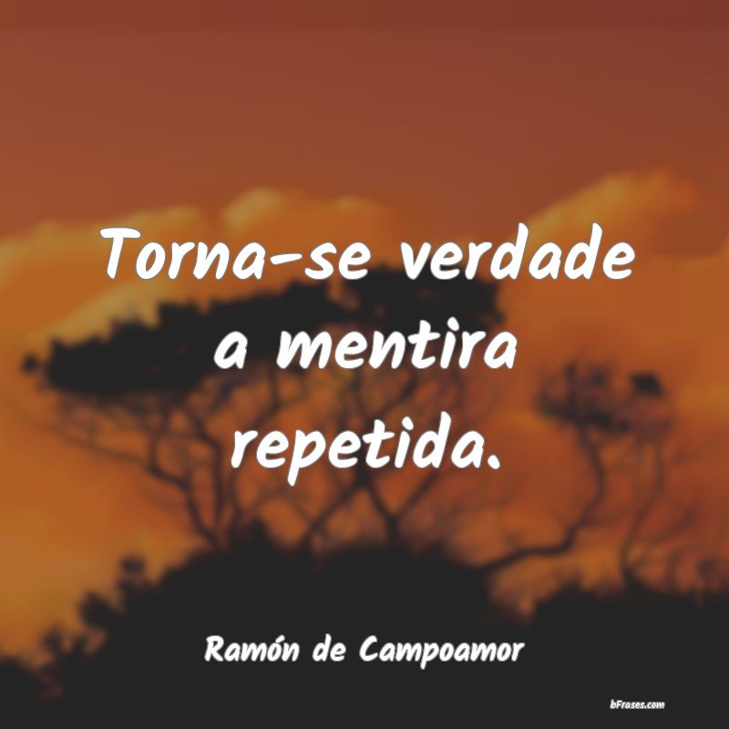 Frases de Ramón de Campoamor