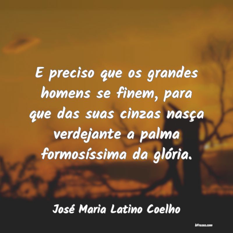 Frases de José Maria Latino Coelho