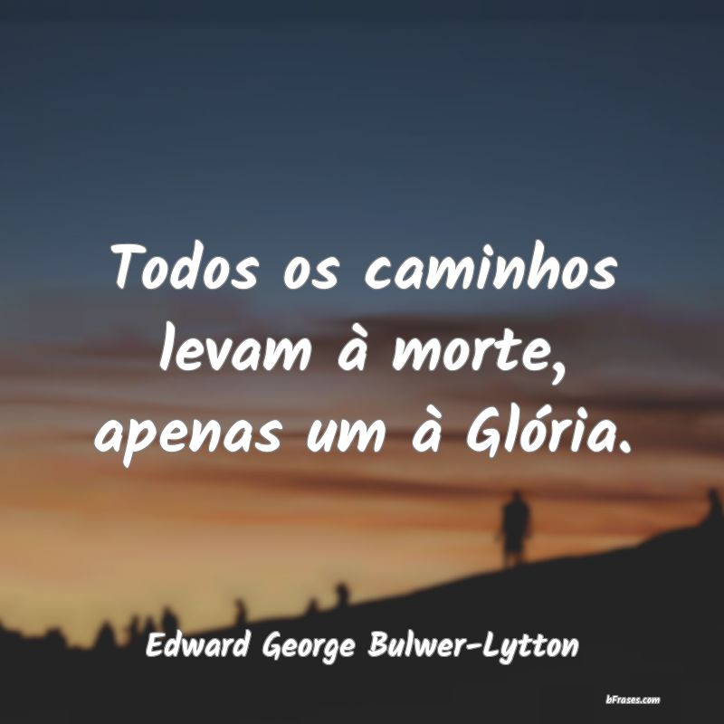 Frases de Edward George Bulwer-Lytton