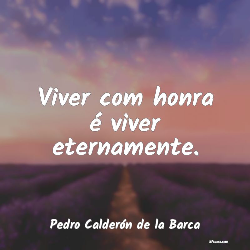 Frases de Pedro Calderón de la Barca